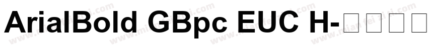 ArialBold GBpc EUC H字体转换